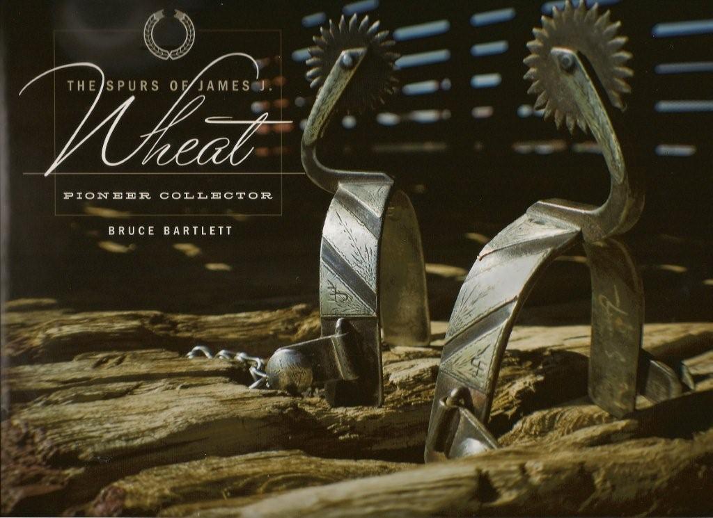 The Spurs of James J. Wheat by Bruce Bartlett $35(book.jpg)